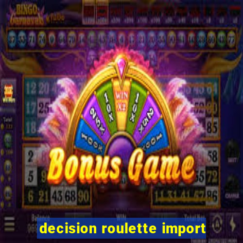 decision roulette import